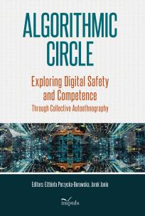Okładka książki Algorithmic Circle. Exploring Digital Safety and..