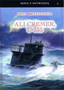Ali Cremer, U-333. Autor: Fritz Brustat-Naval. Multiszop.pl Okładka książki Ali Cremer, U-333