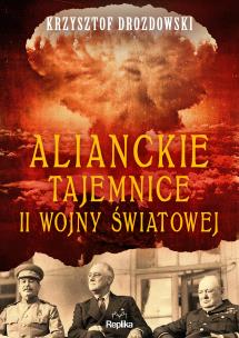 Okładka książki Alianckie tajemnice II wojny światowej