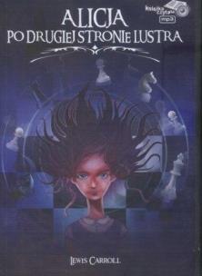 Okładka książki Alicja po drugiej stronie lustra - książka audio