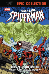 Amazing Spider-Man Epic Collection. Sieć życia, sieć śmierci. Autor: Defalco Tom, J.M. DeMatteis, Terry Kavanagh, Howard Mackie, Tom Brevoort, Mike Kanterovich, Tom Lyle, Todd Dezago, Mark Bagley, Ron Lim, Sal Buscema, Tod Smith, Butler Steven, Phil Gosier, Mike Manley, Stewart Johnson, Brown Robert. Multiszop.pl Okładka książki Amazing Spider-Man Epic Collection. Sieć życia, sieć śmierci