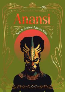 Okładka książki Anansi. New & Ancient African Tales