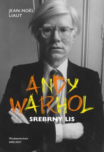 Okładka książki Andy Warhol. Srebrny lis