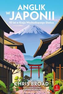 Okładka książki Anglik w Japonii. 10 lat w Kraju Wschodzącego Słońca