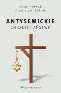 Okładka książki Antysemickie chrześcijaństwo DL