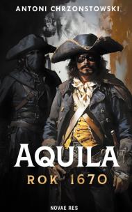 Okładka książki Aquila. Rok 1670
