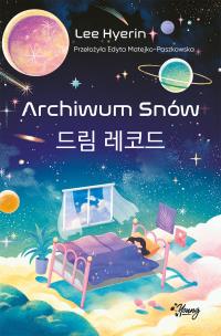 Archiwum Snów. Autor: Lee Hyerin. Multiszop.pl Okładka książki Archiwum Snów