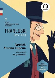 Okładka książki Areszt Arsena Lupena. Francuski z kryminałem