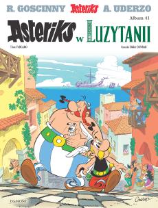 Asteriks w Luzytanii. Tom 41. Autor: Didier Conrad, Fabcaro. Multiszop.pl Okładka książki Asteriks w Luzytanii. Tom 41