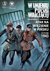 Atak na więzienie w Pińsku, 18 stycznia 1943 r.. Autor: Zajączkowski Sławomir. Multiszop.pl Okładka książki Atak na więzienie w Pińsku, 18 stycznia 1943 r.