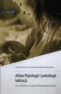 Okładka książki Atlas fizjologii i patologii laktacji