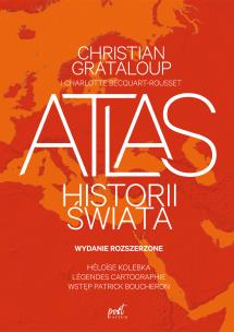 Atlas historii świata II. Autor: Grataloup Christian, Boucheron Patrick. Multiszop.pl Okładka książki Atlas historii świata II