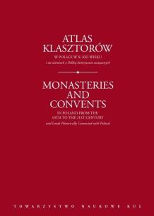 Okładka książki Atlas klasztorów w Polsce w X-XXI wieku i na ziemiach z Polską historycznie związanych. Gapski H