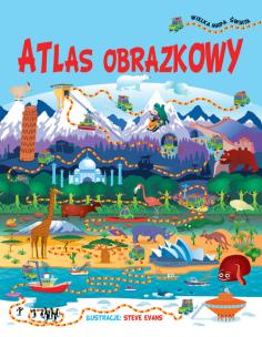 Okładka książki Atlas obrazkowy + wielka mapa świata