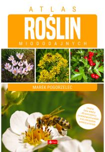 Atlas roślin miododajnych - uszkodzone. Autor: Opracowanie zbiorowe. Multiszop.pl Okładka książki Atlas roślin miododajnych - uszkodzone