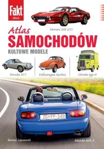 Atlas samochodów. Kultowe modele. Autor: Bartosz Zakrzewski. Multiszop.pl Okładka książki Atlas samochodów. Kultowe modele