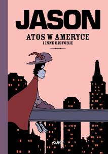 Atos w Ameryce i inne historie. Autor: Jason. Multiszop.pl Okładka książki Atos w Ameryce i inne historie