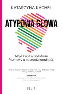 Atypowa głowa. Moje życie w spektrum. Autor: Katarzyna Kachel. Multiszop.pl Okładka książki Atypowa głowa. Moje życie w spektrum