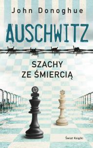 Auschwitz. Szachy ze śmiercią (wydanie pocketowe). Autor: John Donoghue. Multiszop.pl Okładka książki Auschwitz. Szachy ze śmiercią (wydanie pocketowe)
