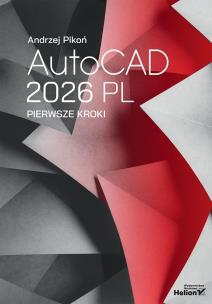 AutoCAD 2026 PL. Pierwsze kroki. Autor: Pikoń Andrzej. Multiszop.pl Okładka książki AutoCAD 2026 PL. Pierwsze kroki