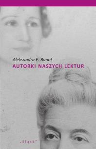 Okładka książki Autorki naszych lektur. Portrety polskich pisarek