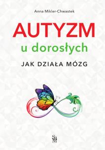 Okładka książki Autyzm u dorosłych. Jak działa mózg