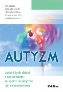 Autyzm. Autor: Zasępa Ewa, Siedler Agnieszka, Idczak-Paceś Edyta, Jean Saad Dominika, Zębrowska Izabela. Multiszop.pl Okładka książki Autyzm