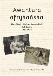 Opakowanie Awantura afrykańska. Listy Marii i Michała Zamoyskich do bliskich 1929-1935