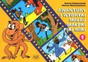 Okładka książki Awantury i Wybryki Małej Małpki Fiki Miki cz.1 G&P
