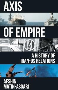 Okładka książki Axis of Empire. A History of Iran-US Relations