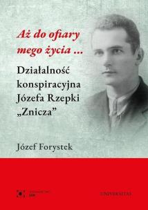 Aż do ofiary mego życia.... Autor: Forystek Józef. Multiszop.pl Okładka książki Aż do ofiary mego życia...