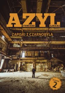 Okładka książki Azyl. Zapiski z Czarnobyla wyd. 2