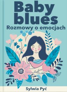 Okładka książki Baby blues. Rozmowy o emocjach
