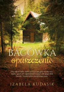 Bacówka. Autor: Filipiak-Kudasik Izabela. Multiszop.pl Okładka książki Bacówka