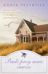 Okładka książki Bądź przy mnie zawsze