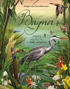 Okładka książki Bagna. Fakty, wierszyki i inne wybryki