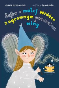 Okładka książki Bajka o małej wróżce z olbrzymim poczuciem winy