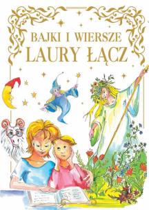 Okładka książki Bajki i Wiersze Laury Łącz