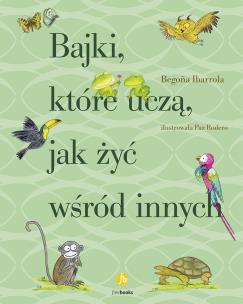 Okładka książki Bajki, które uczą, jak żyć wśród innych wyd. 3