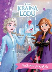 Bajkowe przygody. Disney Kraina Lodu. Autor:   Praca zbiorowa. Multiszop.pl Okładka książki Bajkowe przygody. Disney Kraina Lodu