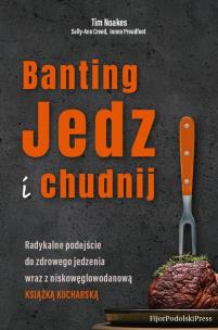 Okładka książki Banting. Jedz i chudnij