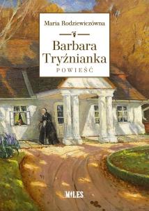 Barbara Tryźnianka. Autor: Maria Rodziewiczówna. Multiszop.pl Okładka książki Barbara Tryźnianka