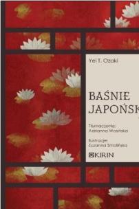 Baśnie japońskie T.1 w.2. Autor: Yei T. Ozaki. Multiszop.pl Okładka książki Baśnie japońskie T.1 w.2