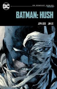 Batman: Hush: DC Compact Comics Edition. Autor: Jeph Loeb. Multiszop.pl Okładka książki Batman: Hush: DC Compact Comics Edition