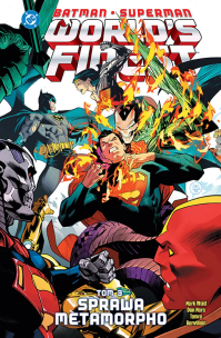 Batman/Superman World's Finest: Sprawa Metamorpho. Tom 3. Autor: Waid Mark, Dan Mora. Multiszop.pl Okładka książki Batman/Superman World's Finest: Sprawa Metamorpho. Tom 3