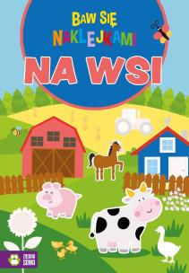 Okładka książki Baw się naklejkami. Na wsi - uszkodzone