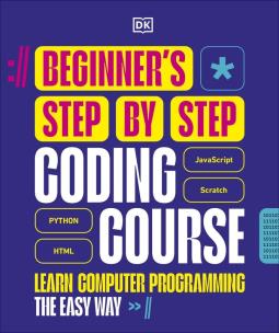 Okładka książki Beginner's Step-by-Step Coding Course. Learn Computer Programming the Easy Way