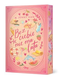 Bez ciebie nie ma lata. Lato. Tom 2 (ilustrowane brzegi). Autor: Jenny Han. Multiszop.pl Okładka książki Bez ciebie nie ma lata. Lato. Tom 2 (ilustrowane brzegi)