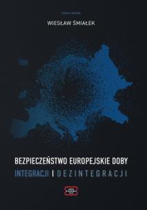 Opakowanie Bezpieczeństwo europejskie doby integracji i dezintegracji