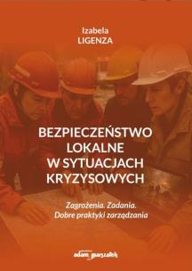 Okładka książki Bezpieczeństwo lokalne w sytuacjach kryzysowych
